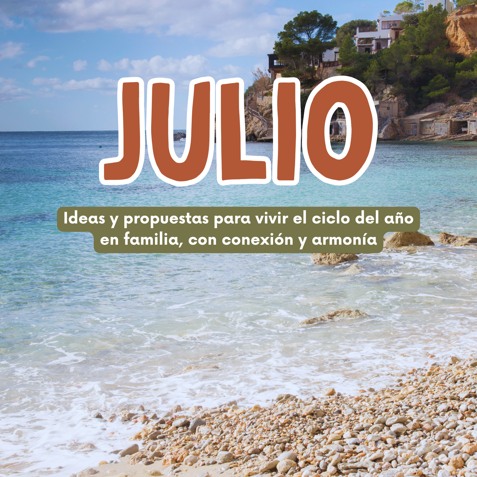 JULIO, acompañar el ciclo del año