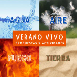 Verano vivo - propuestas y actividades con los 4 elementos