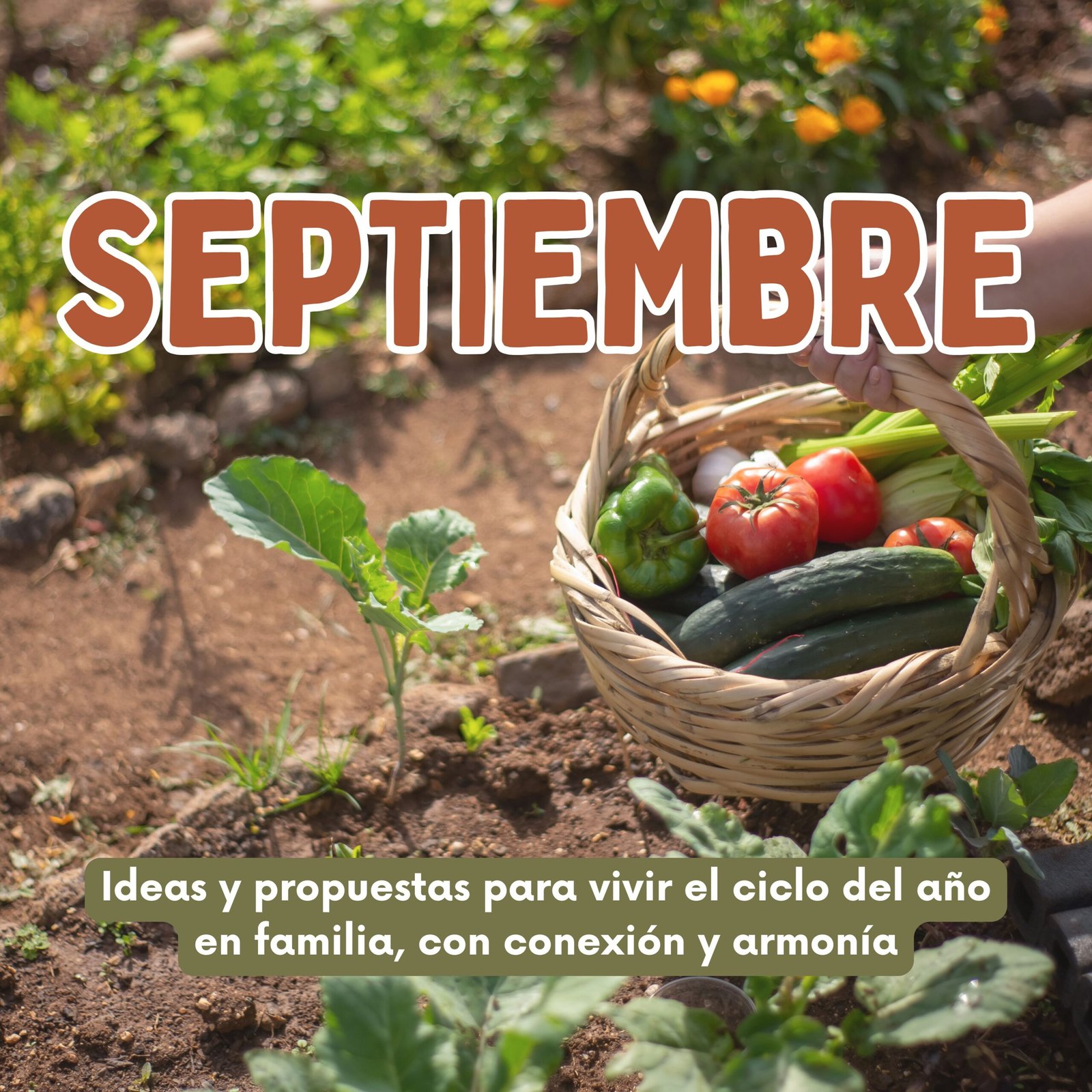 SEPTIEMBRE, acompañar el ciclo del año