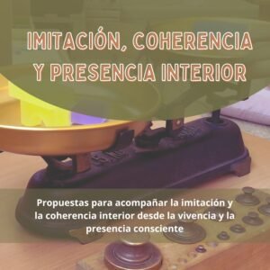Imitación, coherencia y presencia interior