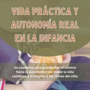 Vida práctica y autonomía real en la infancia